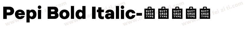 Pepi Bold Italic字体转换
